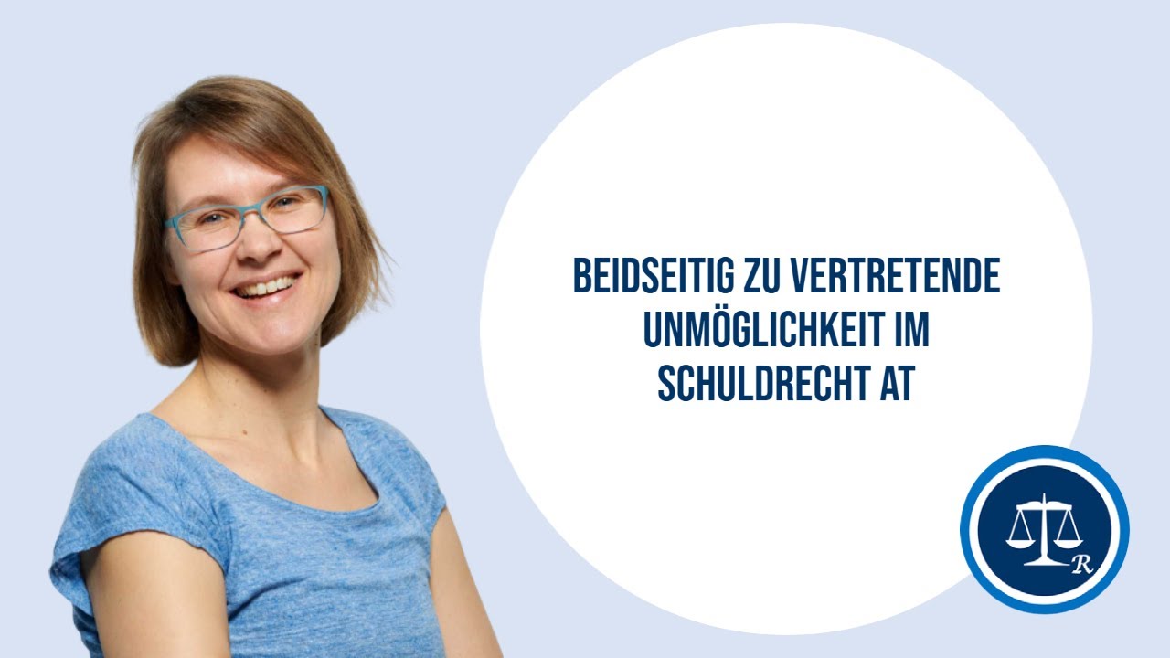 12c - Beidseitig zu vertretende Unmöglichkeit im Schuldrecht AT