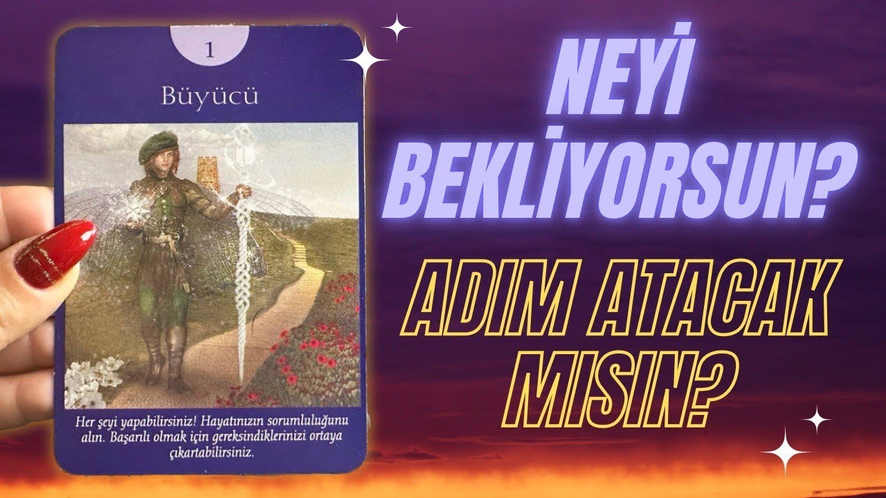 Neyi Bekliyorsun? Ne Yapmak İstiyorsun? Adım Atacak mısın? Aklımdaki Kişi Açılımı