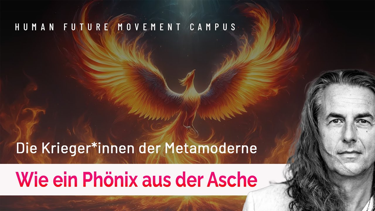 Wie ein Ph&ouml;nix aus der Asche | Die Krieger*innen der Metamoderne | Folge 63