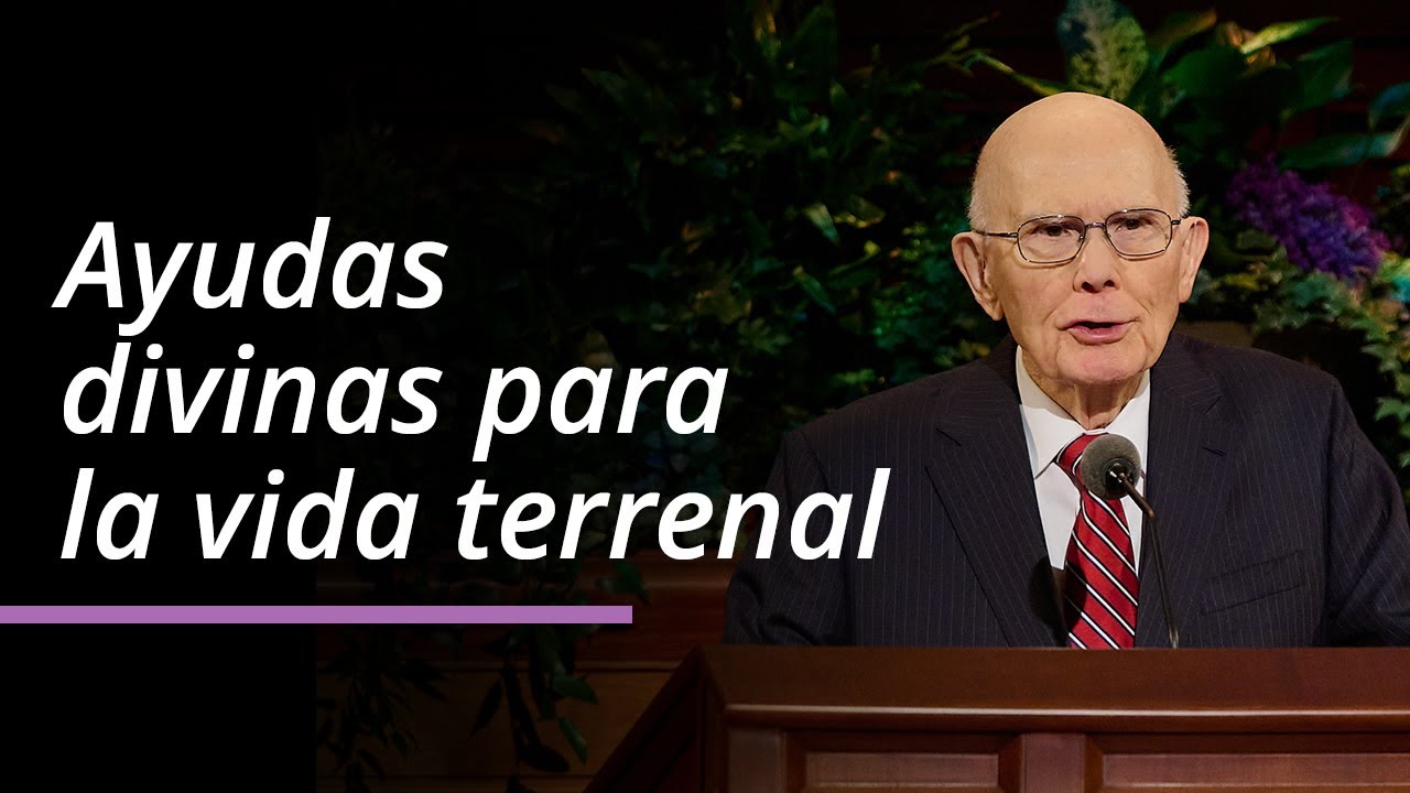 Ayudas divinas para la vida terrenal | Dallin H. Oaks | Abril 2025 Conferencia General