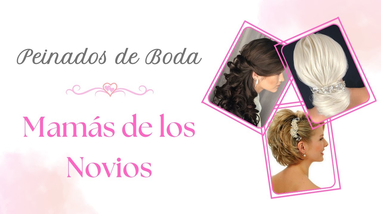 Tendencias de Peinados de Boda para las Mamás de los Novios