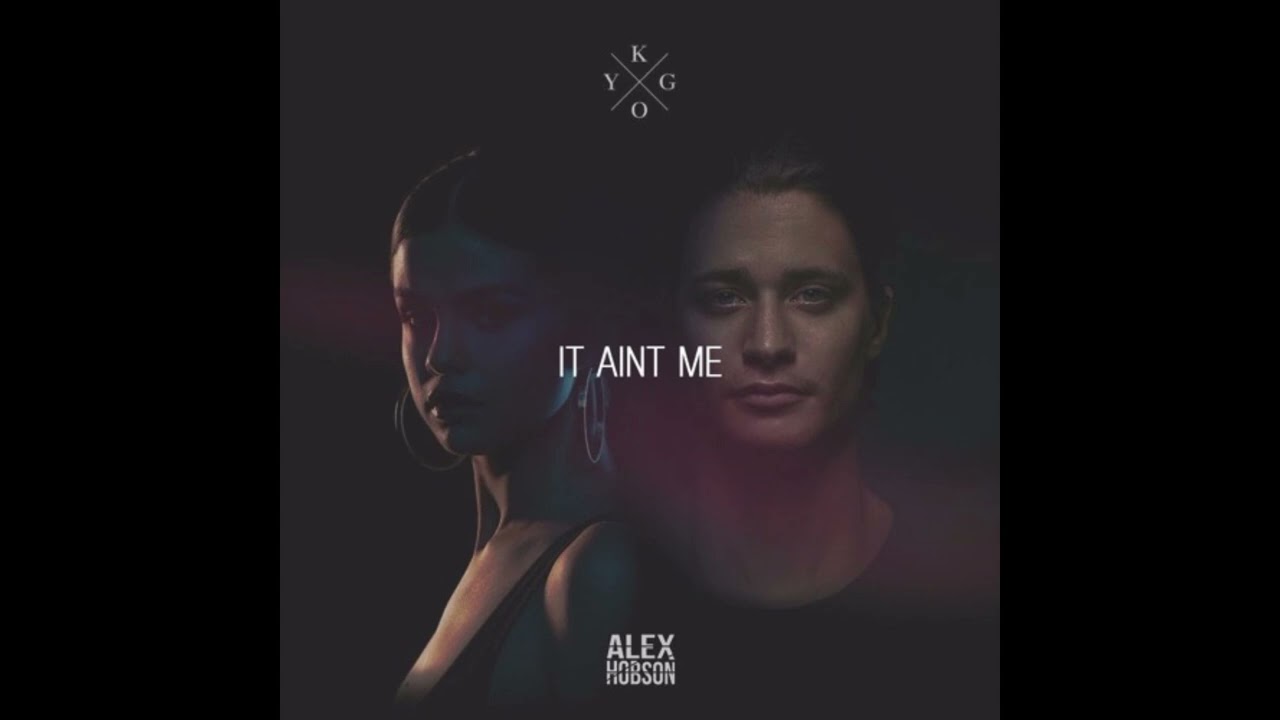 Kygo, Selena Gomez - It Ain't Me (Unknown Remix)