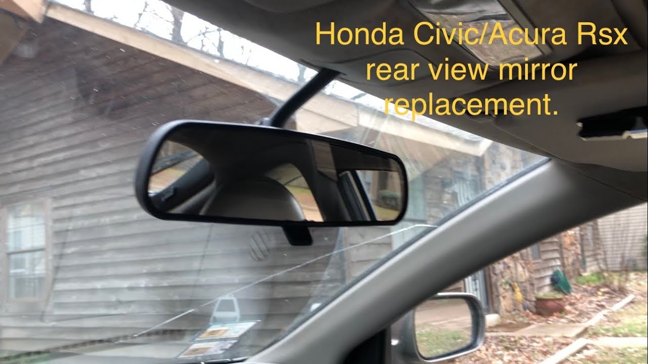 02-06 Acura rsx/Honda civic rear view mirror replacement.
