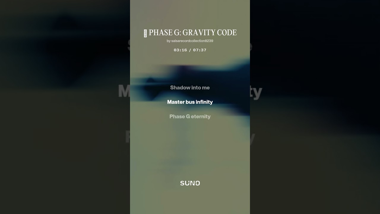 🎵 PHASE G  GRAVITY CODE 1