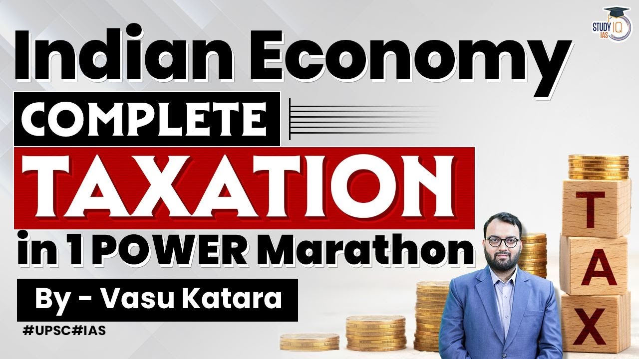 MARATHON: Indian Economics | Taxation | GS-3 | StudyIQ IAS