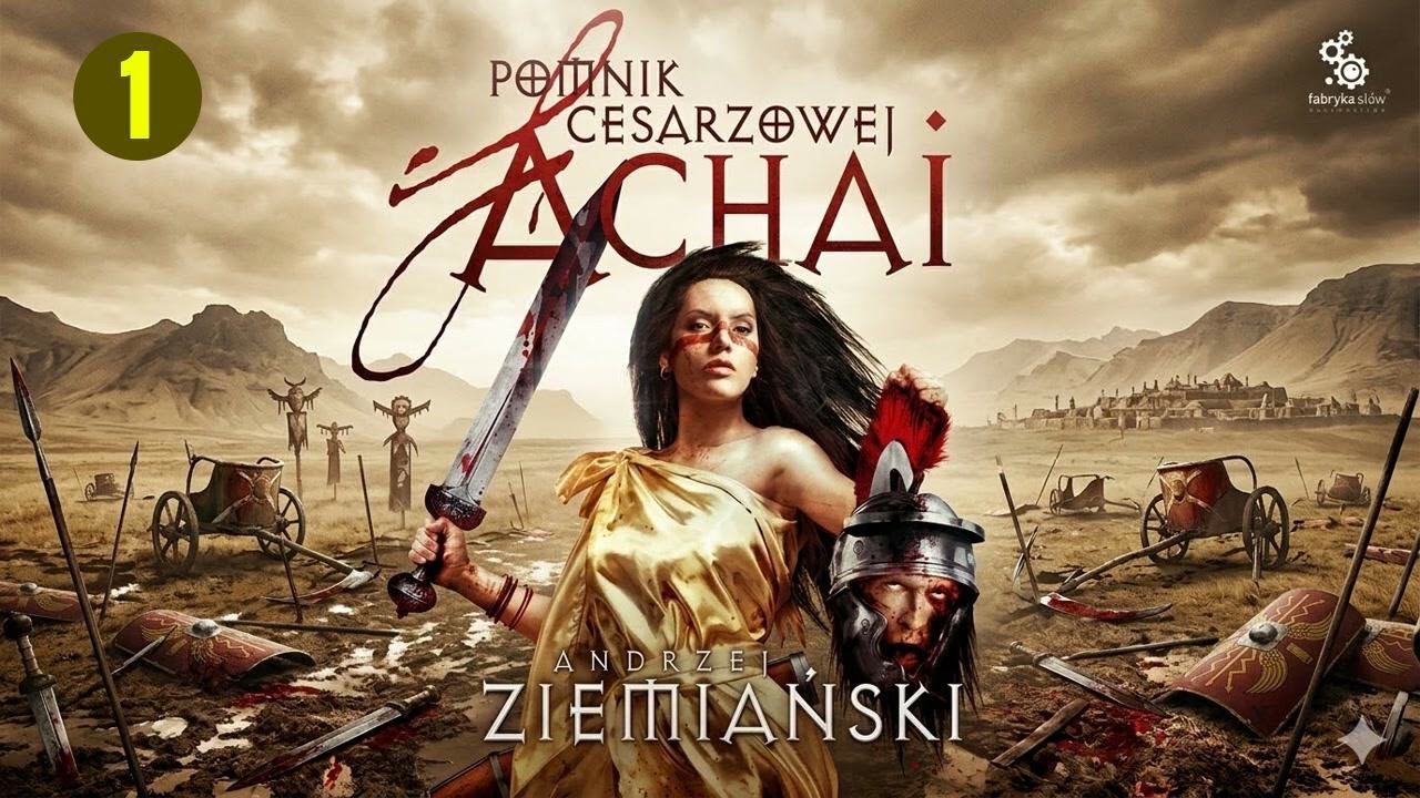 Pomnik Cesarzowej Achai.Tom 5 Cz1 Autor Andrzej Ziemiański Fantastyka po Polsku książki AudioBook PL