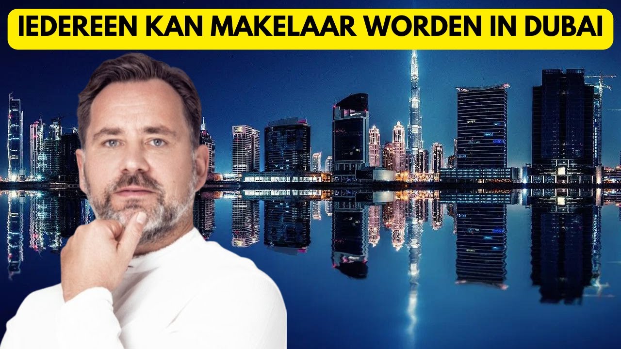 Makelaar In Dubai, Wie Kan Dat Eigenlijk Niet?