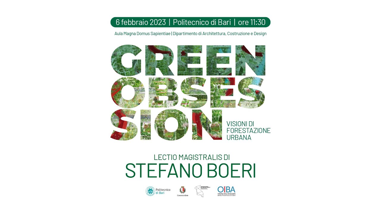 Lectio Magistralis: Stefano Boeri - Green Obsession: Visioni di forestazione urbana.