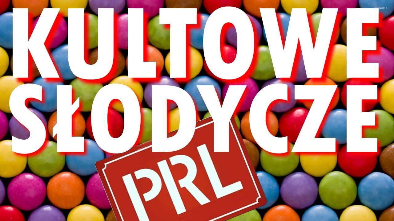 CZAR PRL - KULTOWE SŁODYCZE PRL