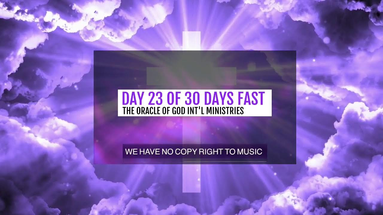 DAY 23 OF 30 DAYS FAST