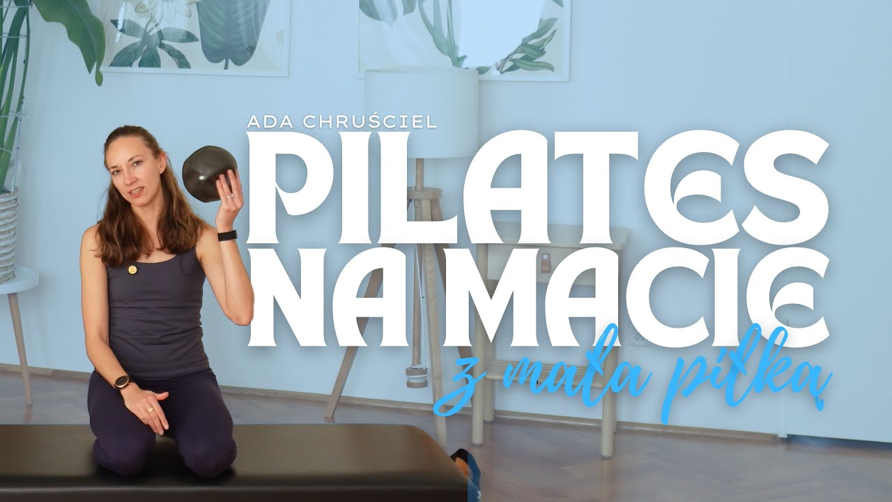 Trening na macie z małą piłką 🔵 • Dla początkujących i nie tylko • Pilates z Adą Chruściel ✨