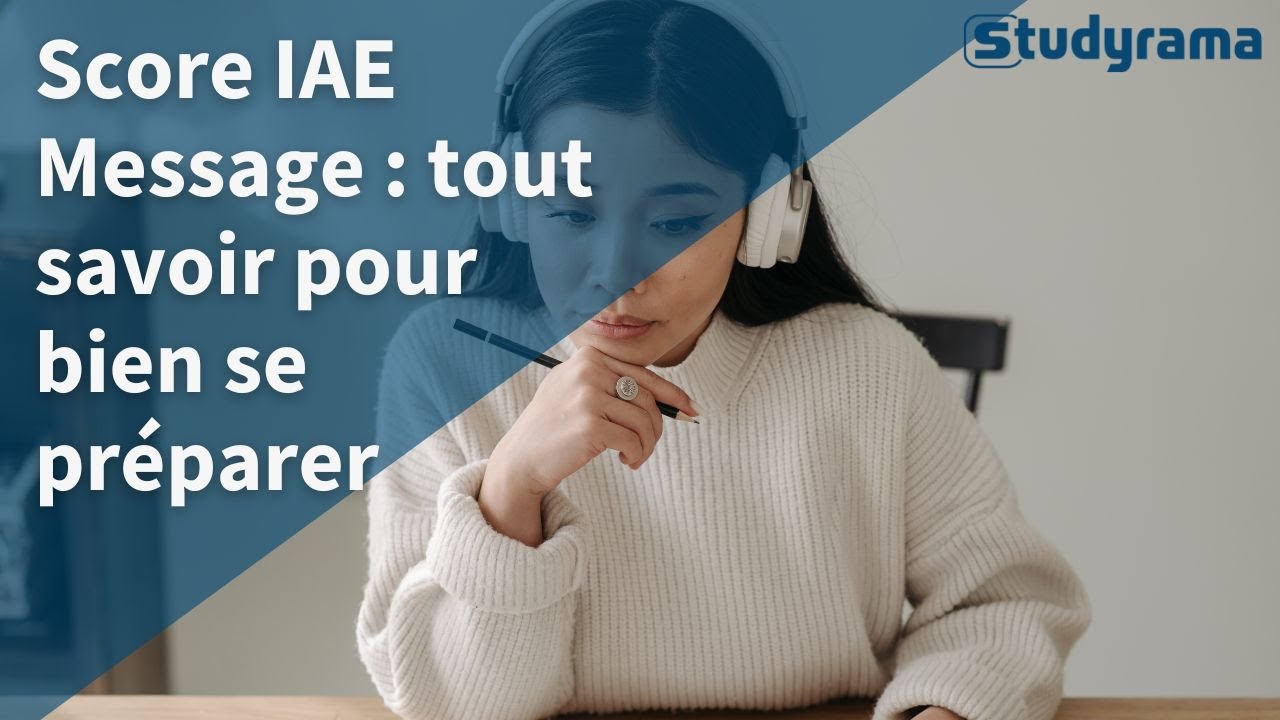 Score IAE Message : tout savoir pour bien se préparer