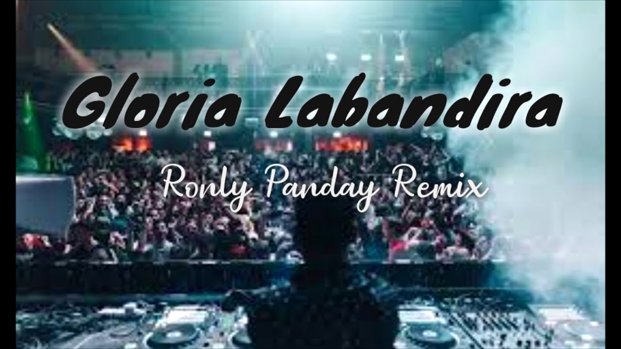 Gloria Labandera - (Ronly Panday Remix)130