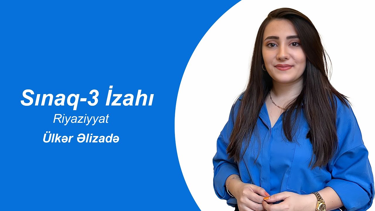 Sınaq izahı | Riyaziyyat | Ülkər Əlizadə