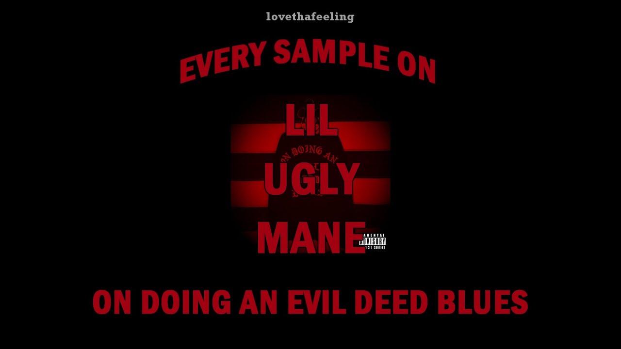Every Sample on Lil Ugly Mane's 