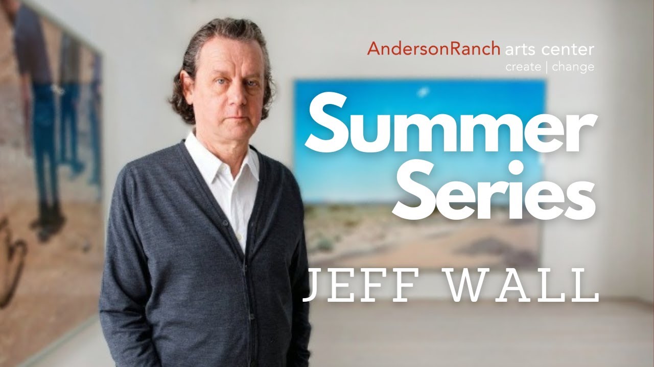 Summer Series Lecture with Jeff Wall