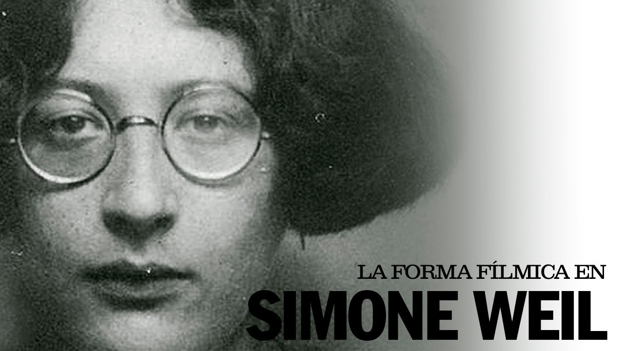 Simone Weil y la forma fílmica