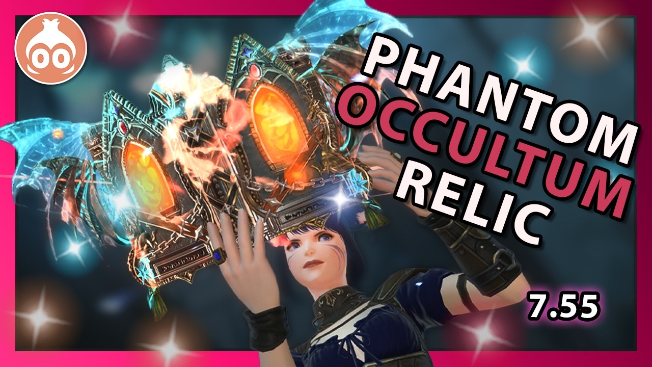 FFXIV | Phantom Occultum RELIC Weapons | 7.55