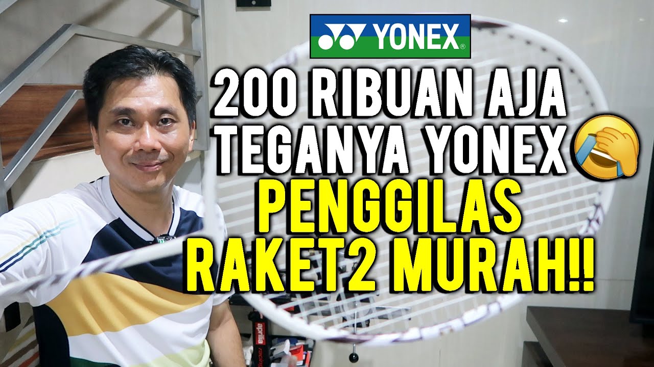 YONEX ORIGINAL 200 RIBUAN SAJA!! PENGGILAS RAKET2 MURAH😱