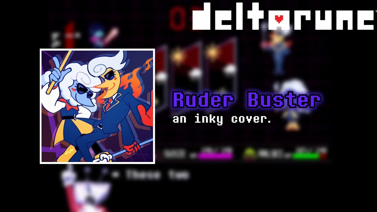 DELTARUNE - Ruder Buster (an inky cover.)