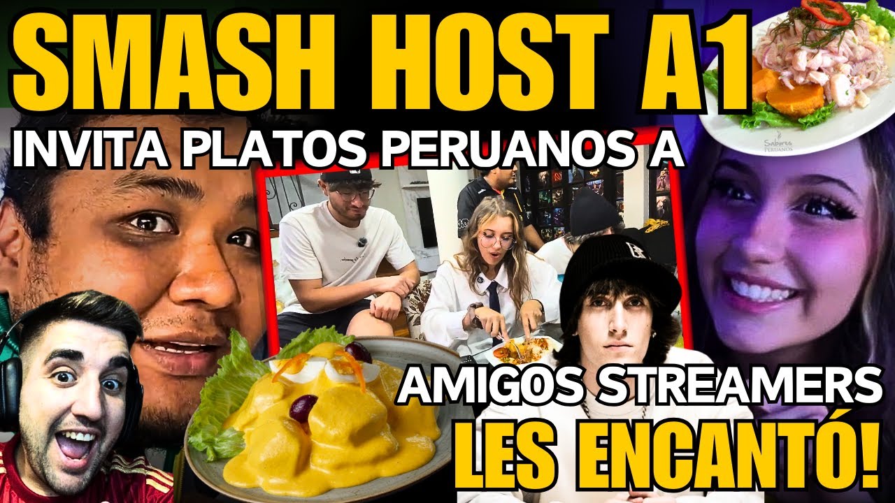 👏 ¡BUEN ANFITRIÓN! 🇵🇪 SMASH invita COMIDA peruana a Emikukis, Chales, Elemao, LauGamer, MattKeelan 😱