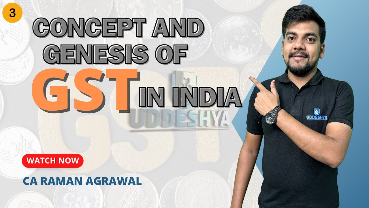 #3 CONCEPT AND GENESIS OF GST IN INDIA | GST AND INDIRECT TAX | BCOM