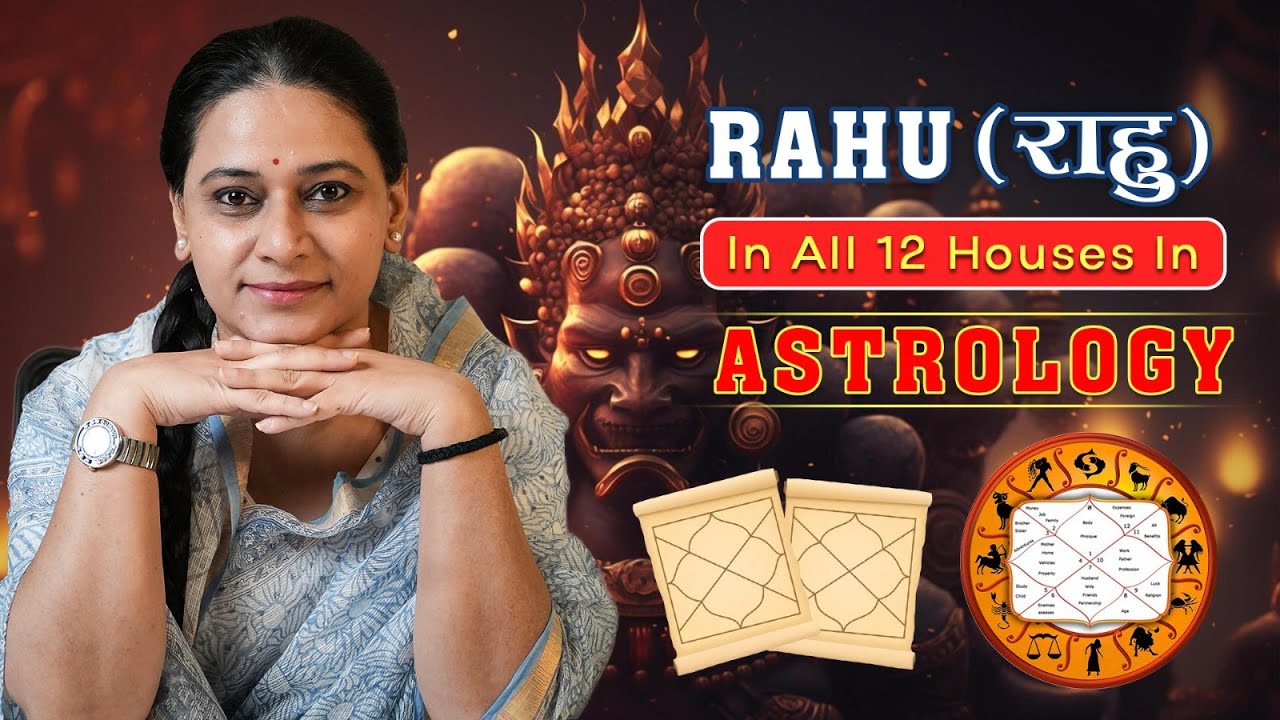 Rahu (राहु ) In All 12 Houses In Astrology, राहु के प्रभाव 12 भावों में by Shraddha Sharma #rahu