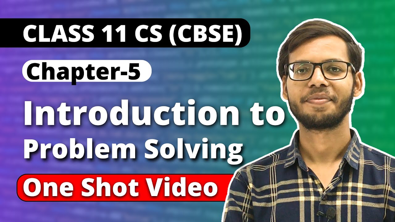 Chapter 5 Introduction to Problem Solving | Class 11 Computer Science | in Hindi