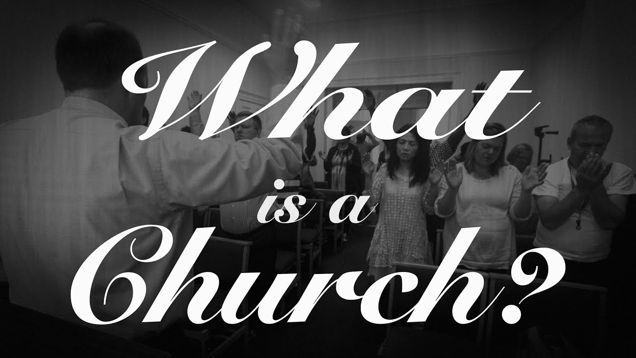1. What Is A Church? - Keith Malcomson