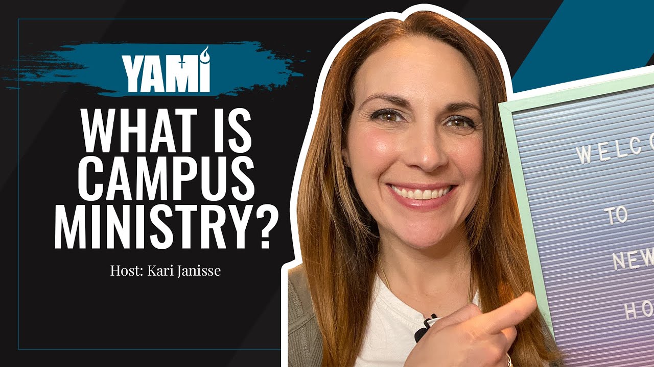 YAMI - What is Campus Ministry?