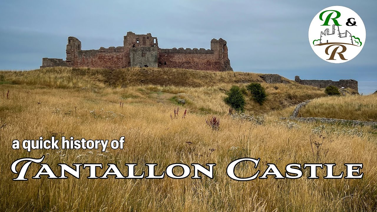A quick history of Tantallon Castle