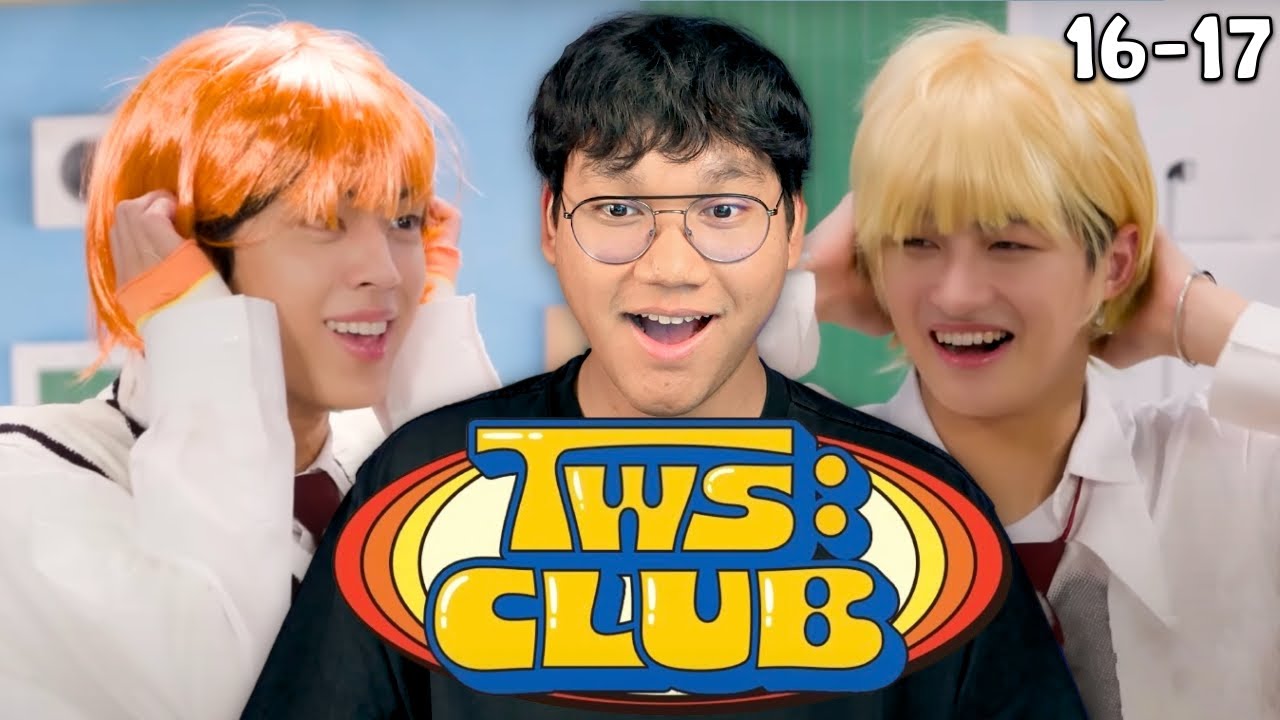 [REACTION] TWS:CLUB EP.16 & 17 |  TWS Theater 🎭