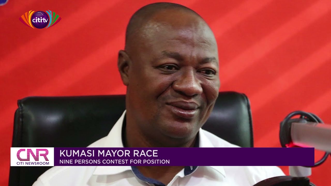 Nine persons contest for Kumasi Mayor position | Citi Newsroom