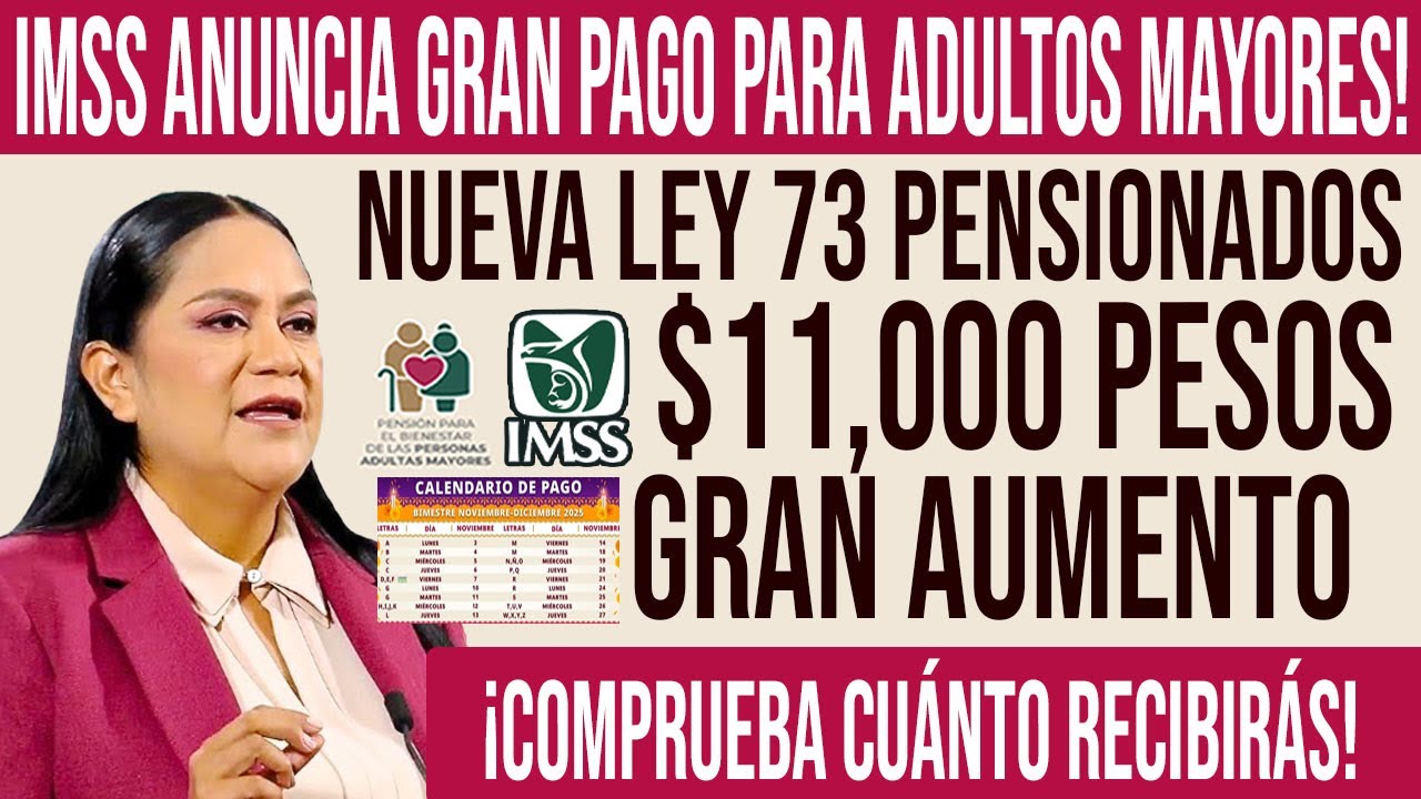 IMSS anuncia aumento de $11,000 Pesos para pensionados Ley 73: consulta cu&aacute;nto recibir&aacute;s!