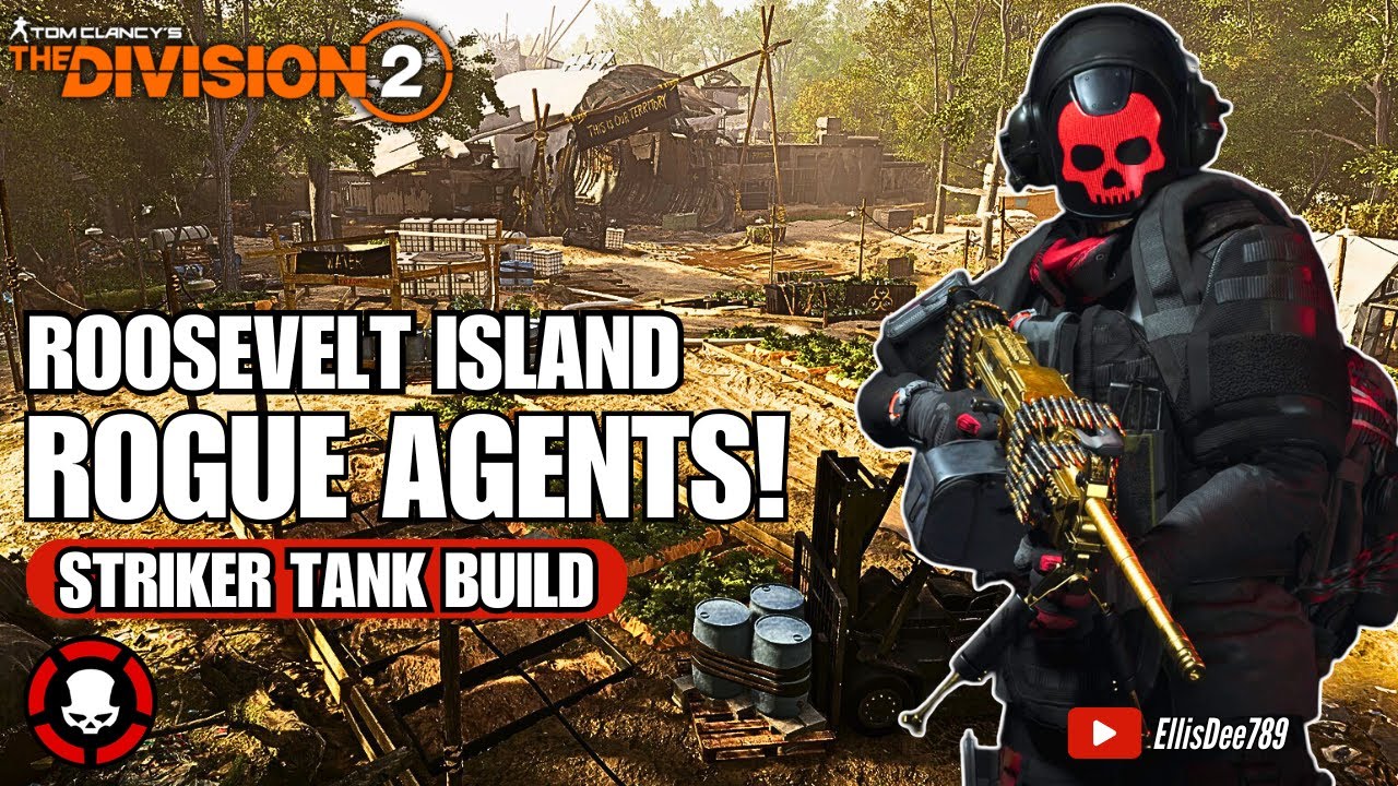 Roosevelt Island + ROGUE AGENTS | BULLET KING Striker Tank Build - The Division 2