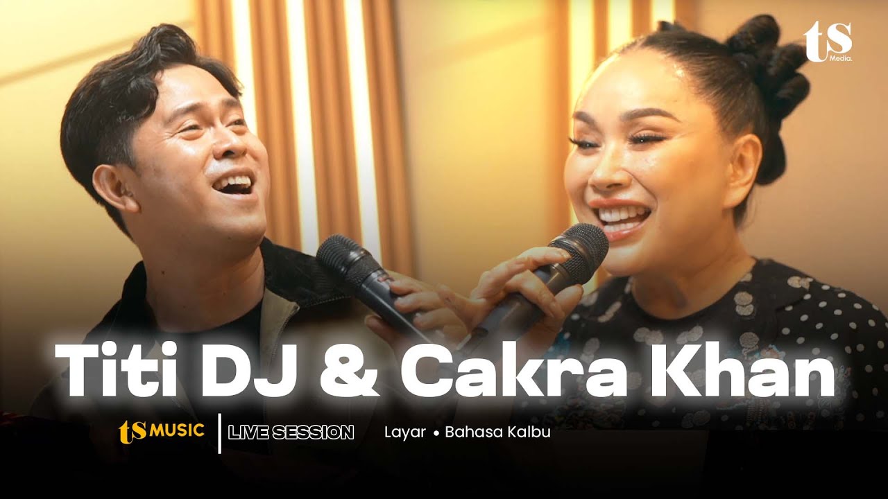 TS MUSIC LIVE SESSION | CAKRA KHAN FEAT TITI DJ