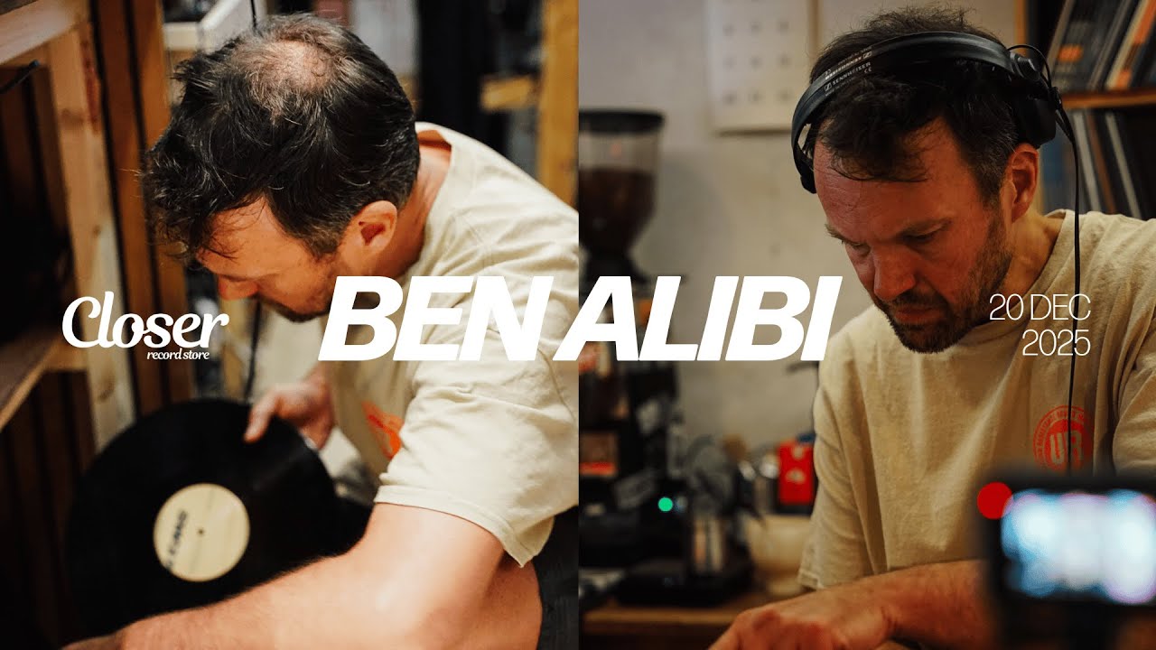 BEN ALIBI | CLOSER RECORD STORE | DJ Sessions | Deep House, Techno, Electronic Music