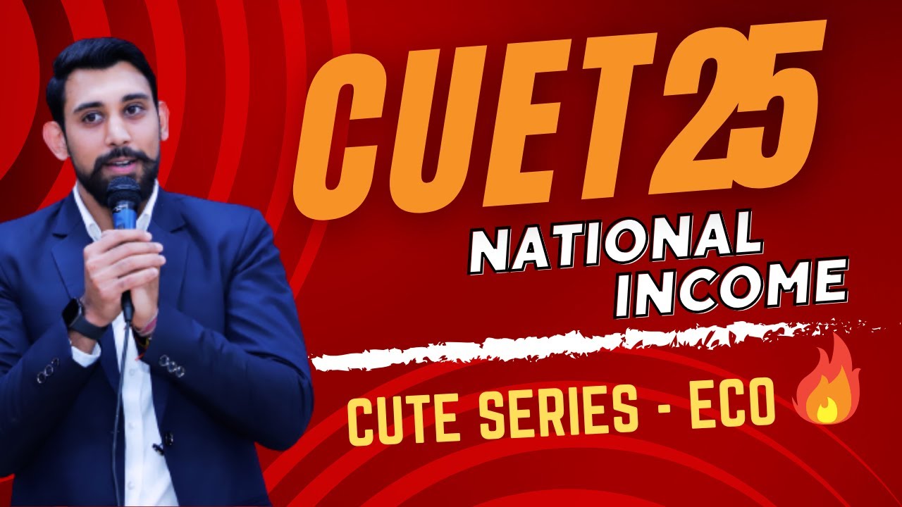 DAY 1 | The Cute Series | National income | CUET 25 | Economics