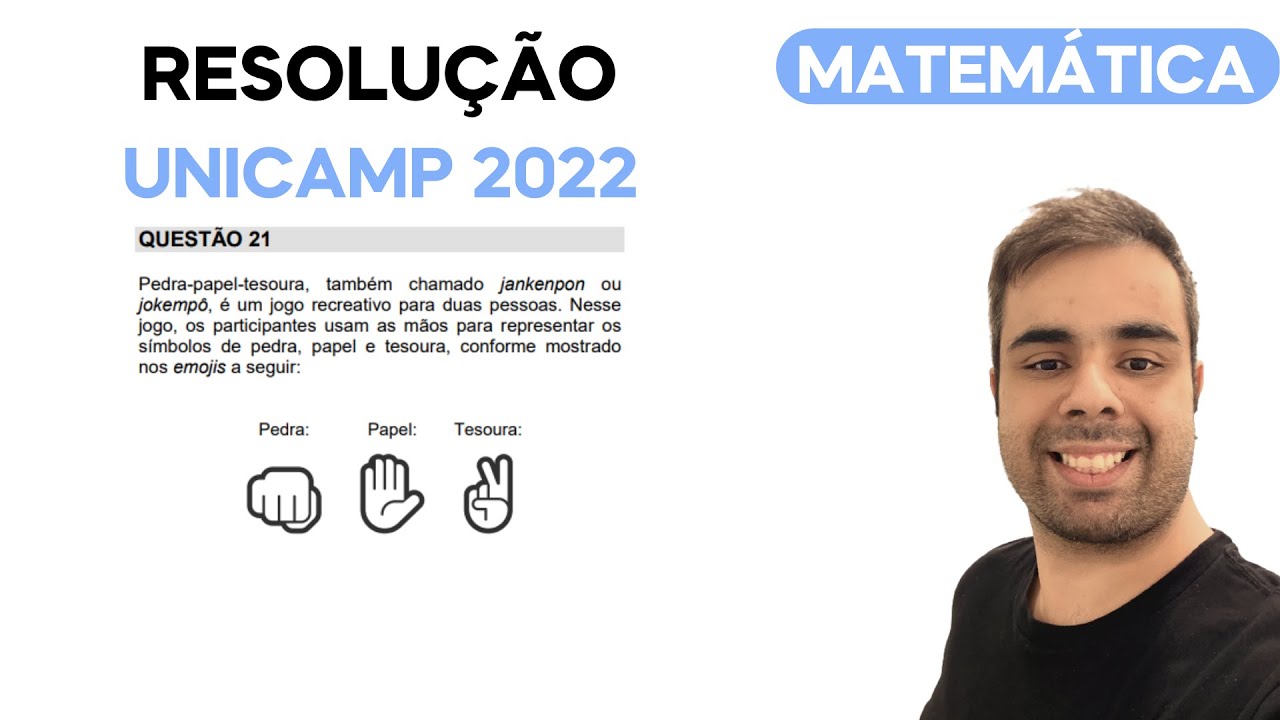UNICAMP 2022 - Pedra-papel-tesoura, também chamado jankenpon ou jokempô, é um jogo recreativo para