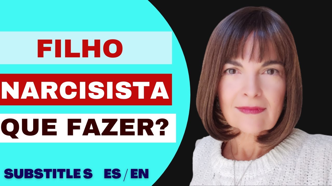 O QUE POSSO FAZER SE MEU FILHO É NARCISISTA?