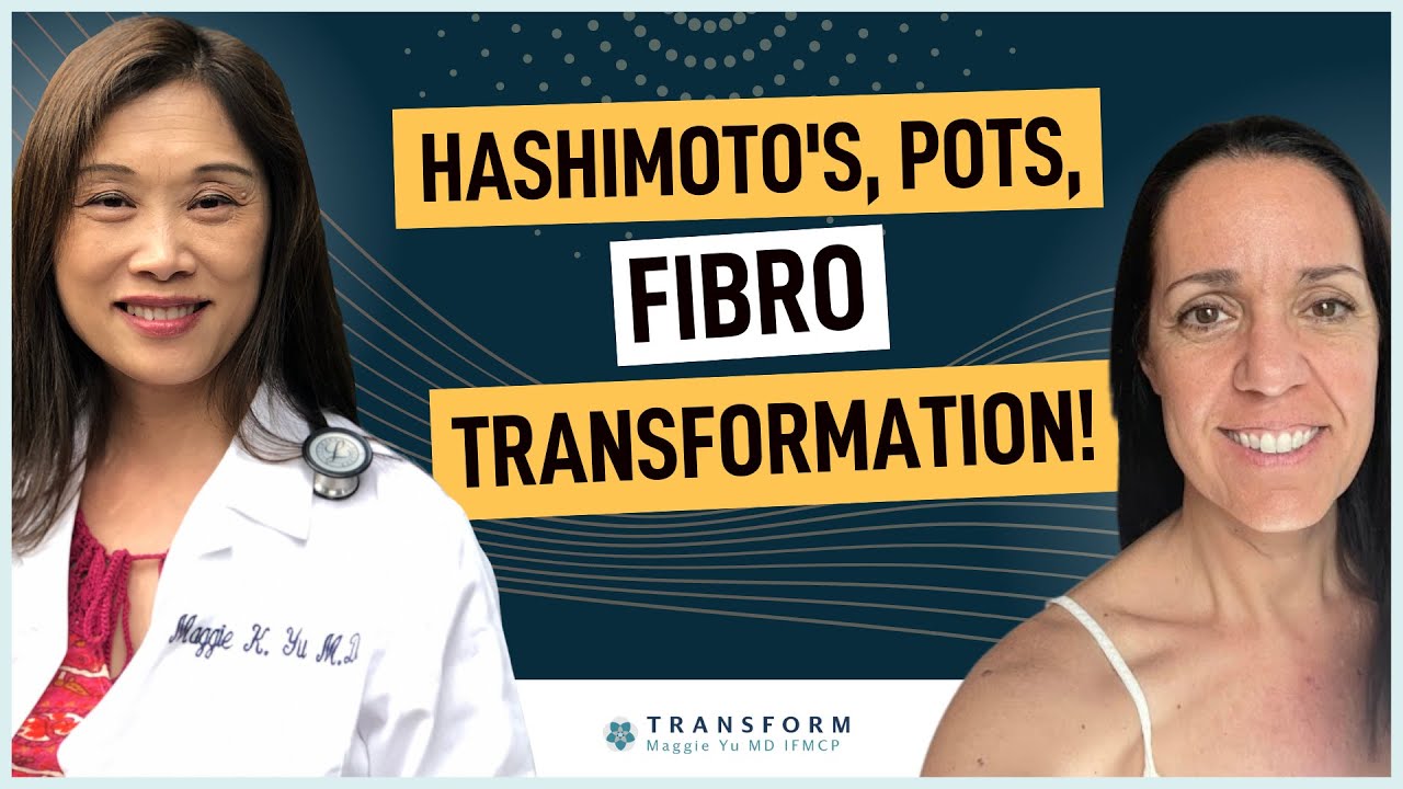 Hashimoto's, POTS, Fibro, Long Haul Total Transformation