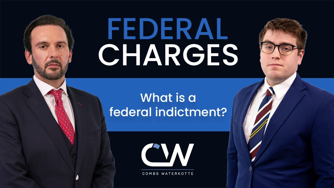 What Is A Federal Indictment? - combswaterkotte.com