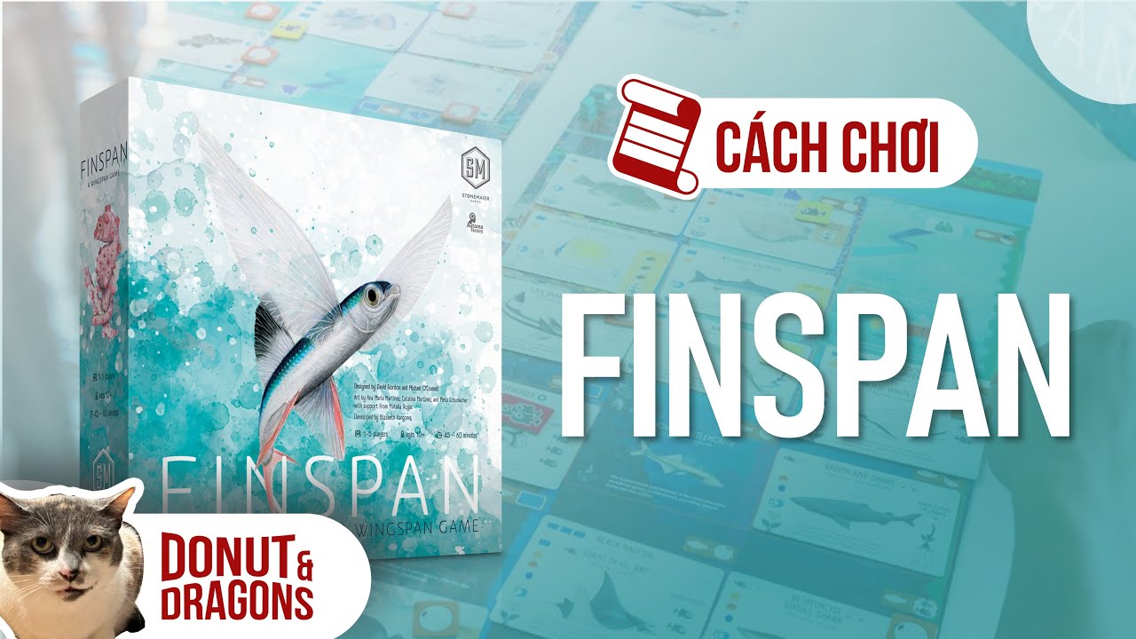 Cách chơi board game Finspan - Nào mình cùng đi câu cá | Donut&Dragons