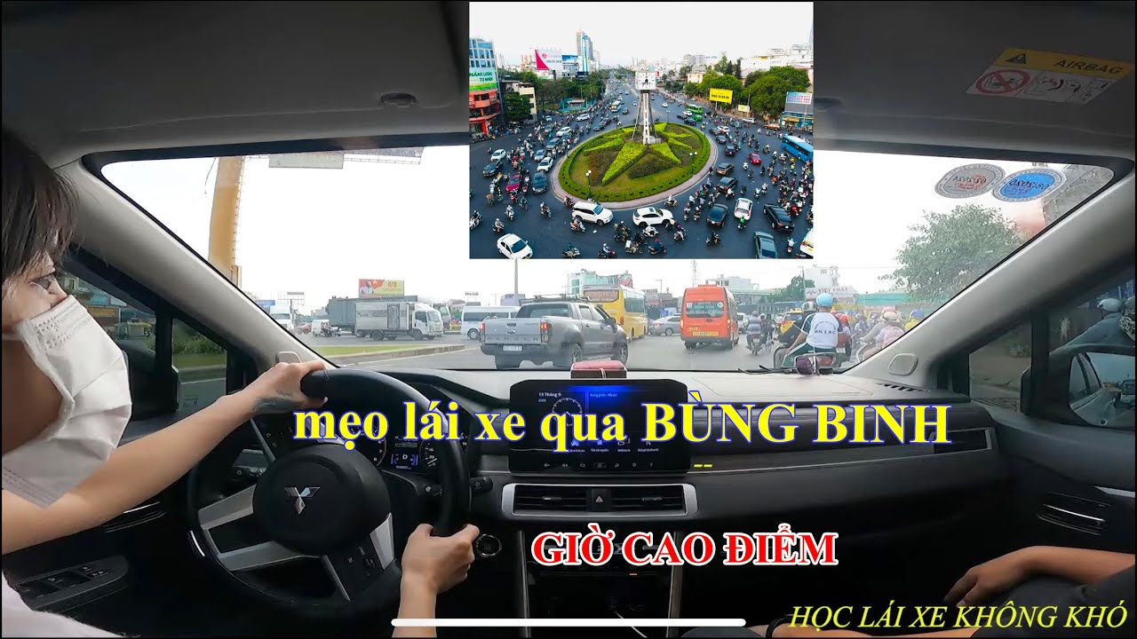 TẬP LÁI ĐƯỜNG ĐÔNG XE: MẸO LÁI XE QUA BÙNG BINH GIỜ CAO ĐIỂM