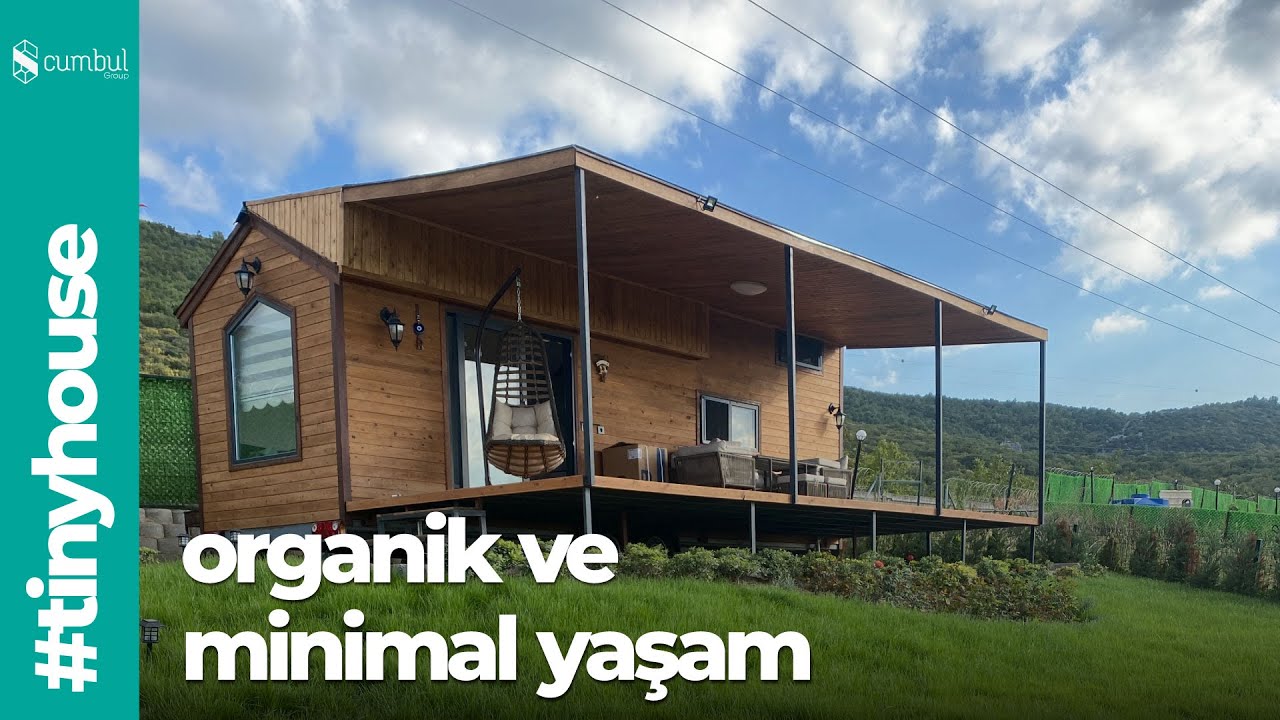 ORGANİK VE MİNİMAL YAŞAM TARZI - TINY HOUSE EVLER