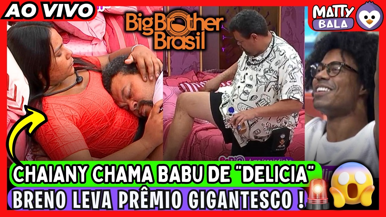 🚨BBB 26😱 CHAIANY chama BABU de DELICIA e PERGUNTA se ELE TÁ SOLTEIRO! ao vivo #bbb #BBB26
