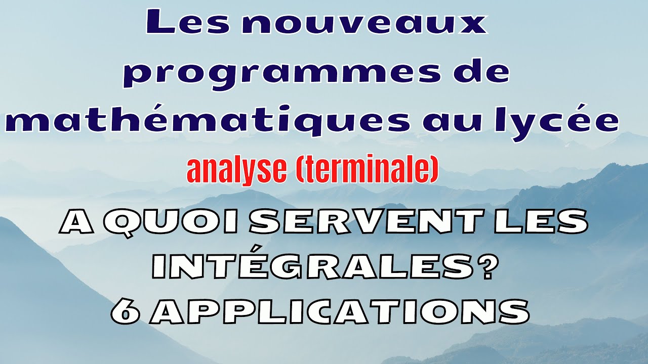 Spécialité maths: A quoi servent les intégrales? De nombreuses applications possibles en terminale