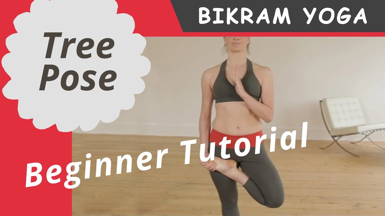 Bikram Yoga for Beginners : Tree Pose Tutorial