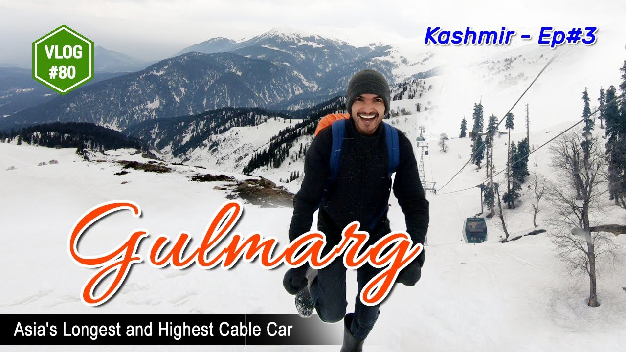 GULMARG - GONDOLA - KASHMIR EP#3 | Exploring Asia's Longest and Highest Cable Car | VLOG #80