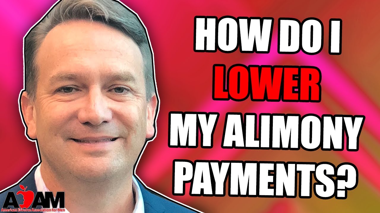 How Do I Lower My Alimony Payments? (Divorce Advice)